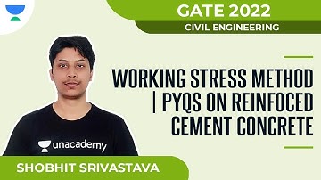 Working Stress Method | PYQs on Reinfoced Cement Concrete | GATE 2022 | Shobhit Srivastava