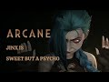 Jinx Is Sweet But A Psycho Arcane