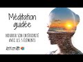 Mditation thrapeutique  nourrir son intriorit avec les 5 lments