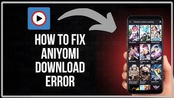 How To Fix Aniyomi Download Error - Full Guide