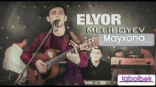 Elyorbek Melibayev-Mayxona (karaoke), (minus)