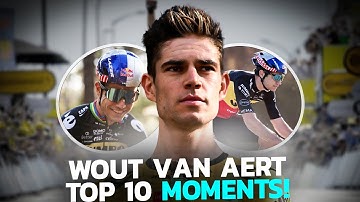 Top10 Best and most fantastic moments of Wout van Aert