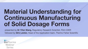 MATERIAL UNDERSTANDING FOR CONTINUOUS MANUFACTURING OF SOLID DOSAGE FORMS