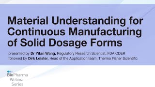 MATERIAL UNDERSTANDING FOR CONTINUOUS MANUFACTURING OF SOLID DOSAGE FORMS