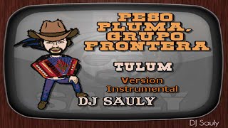 Peso Pluma, Grupo Frontera - TULUM (Instrumental) Karaoke