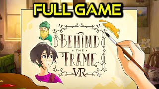 Behind the Frame: The Finest Scenery VR | Full Game Walkthrough | No Commentary
