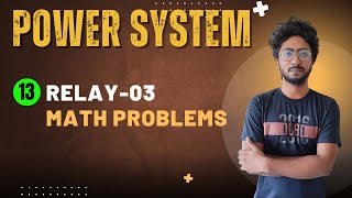 Switchgear-09 || Relay Math Problems