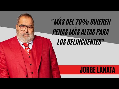 Jorge Lanata analizó el perfil ideológico de los argentinos: "Más del 70% quieren penas más altas"