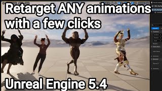 Effortless Animation Retargeting in Unreal Engine 5.4: A Step-by-Step Guide