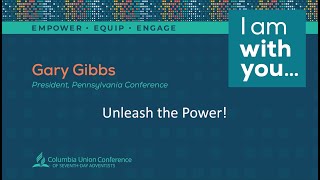 Columbia Union Evangelism Workshop: Gary Gibbs |  Unleash the Power!