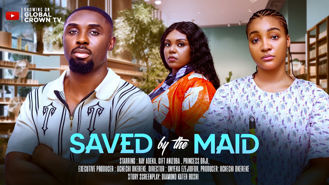 SAVED BY THE MAID - 2026 latest Nigerian movies  - Ray Adeka - Gift Anizoba , Princess Orji 