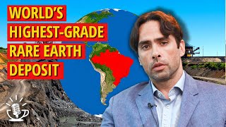 Brazilian Rare Earths Dr. Bernardo Da Veiga Targets The Worlds Highest-Grade Rare Earth Deposit