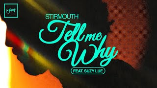 Stirmouth - Tell Me Why Feat. Suzy Lue Be Yourself Music