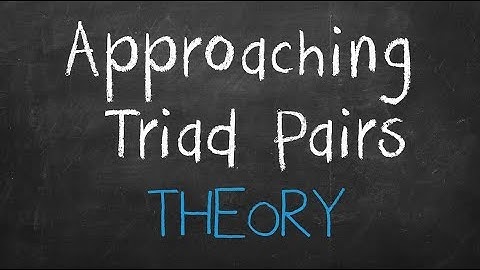 Approaching Triad pair theory exercises