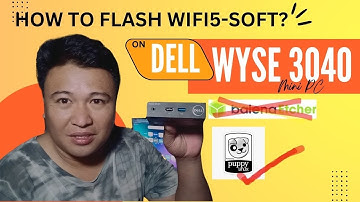 How to Flash Wifi5-soft to DELL Wyse 3040 MiniPC, Using DD on Puppy Linux - Piso WiFi Vendo