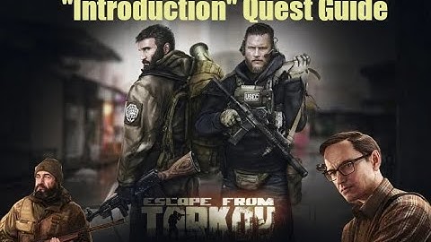 Escape from Tarkov - Introduction quest guide (Unlocking Jaeger)
