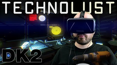 Oculus Rift DK2 - Technolust