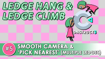 Construct 3 Tutorial #5 - LEDGE CLIMB - Camera & Pick Nearest Ledge