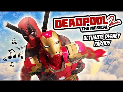 Deadpool The Musical 2 Ultimate Disney Parody Is The Best