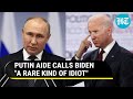 Biden a rare kind of idiot russia ridicules us president over ukraine blunder  watch