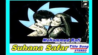 Aha Aha Aa Yeh Suhana Safar | Mohammed Rafi | Title Song | Laxmikant Pyarelal Suhana | Safar, 1970.