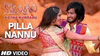 Pilla Nannu Full Video Song | Kotha Kurradu Video Songs | Sriram, Priya Naidu | Sai Yelender  Image
