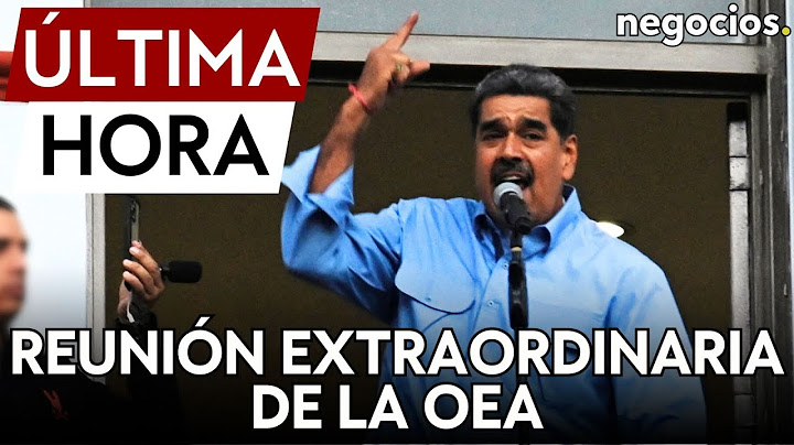 ÚLTIMA HORA | La OEA se reúne de manera extraordinaria por la crisis en Venezuela