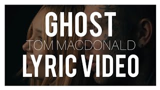 Tom Macdonald - "Ghost" (Lyrics)