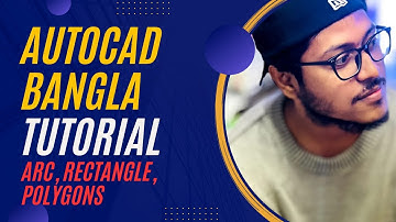 AutoCAD Tutorial 04 : From Beginner to Advanced | Bangla Tutorial | Arc, Rectangle, Polygons
