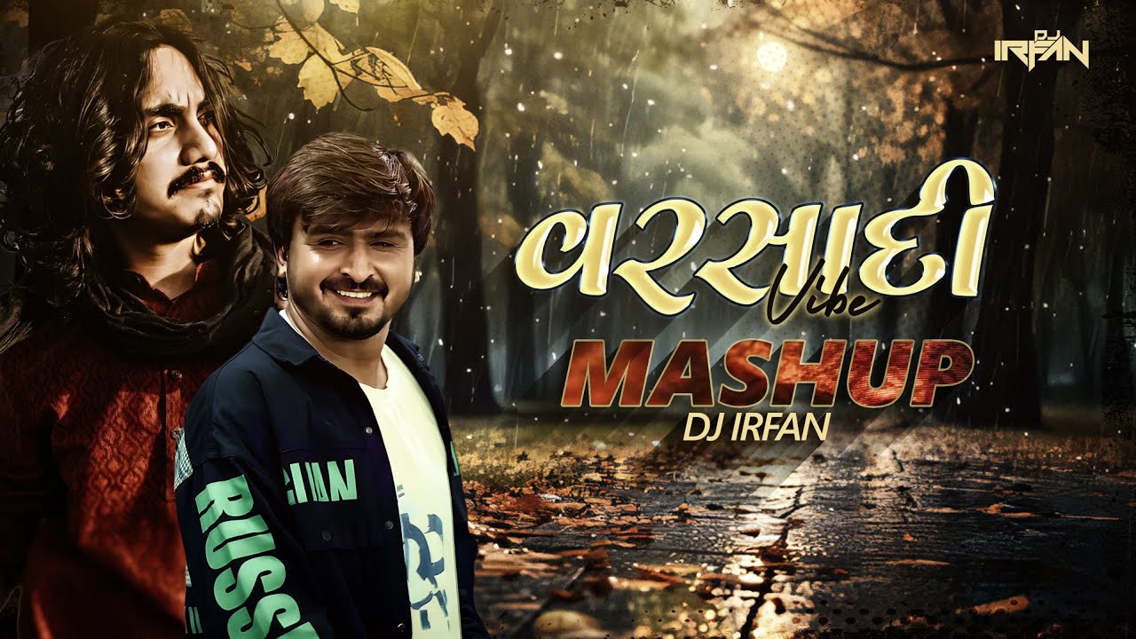 Varsadi Vibe Gujarati Mashup || Dj Irfan (Monsoon Mashup)