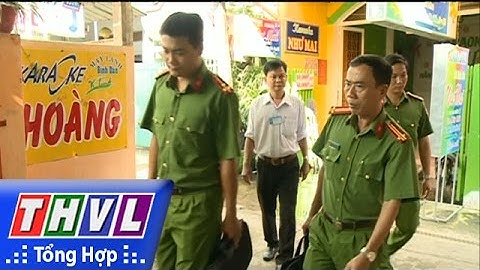 THVL | Vĩnh Long tăng cường kiểm tra an toàn PCCC tại các cơ sở kinh doanh karaoke