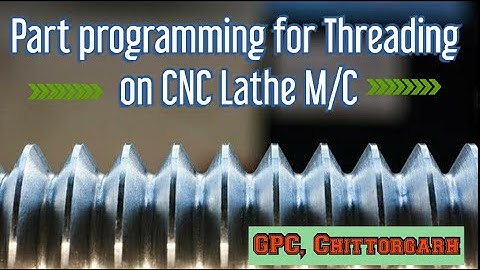 ME304 Part program for threading operation in CNC lathe (in hindi) by रामविलाश सिंह