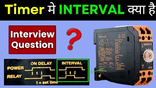 What is Interval Mode in Timer | On Delay Timer Working | Electrical Interview Question