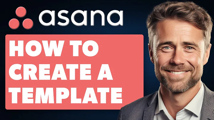 How To Create A Template In Asana (Full 2025 Guide)