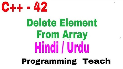 Delete Element From Array C++ C plus plus  Details DryRun Example Hindi/Urdu(Jawad Aslam)