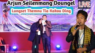 Arjun Seilenmang Doungel Live At KAAS Musical Nite Lhungtin||Ken Nang Lungset Themnu Tia Kakou ding