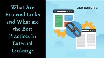 What Are External Links and What are the Best Practices in External Linking
