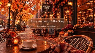 ☕ Cozy Autumn Coffee Shop Ambience 🍂 Rainy Day Café Vibes | Relax, Study & Unwind☕️
