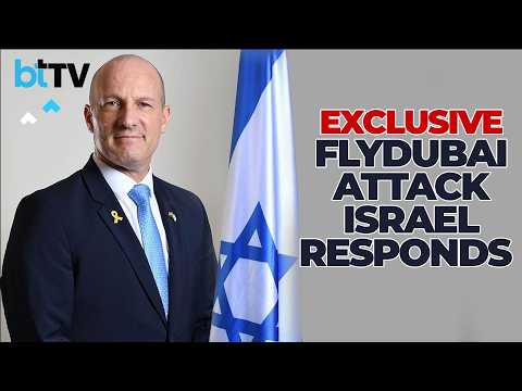 Israel Envoy Reuven Azar On Flydubai Scare: ‘All The Characteristics Of Terror Attack’ | Exclusive
