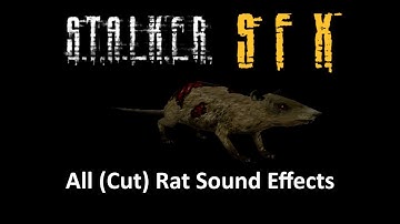 (S.T.A.L.K.E.R. SFX) - All (Cut) Rat Mutant Sound Effects