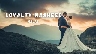 Loyalty Nasheed - Lyrics (Slowed Reverb) No Music!