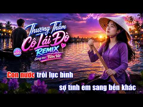 Karaoke Thương Thầm Cô Lái Đò Remix | Tone  Nhẹ Dễ Hát | Sáng tác: Tiến Võ