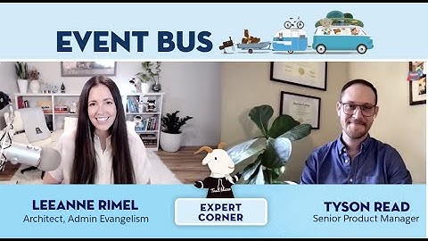 Learn more about Event Bus and Platform Events with Product Owner Tyson Read | Expert Corner