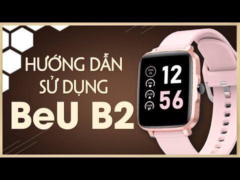 Hướng dẫn sử dụng Smart Watch BeU B2