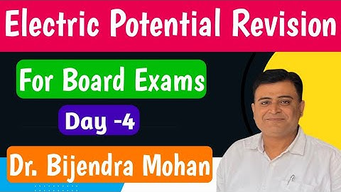 Electrostatic Potential - Definition, SI Unit, and Formula | Dr. Bijendra Mohan Sir