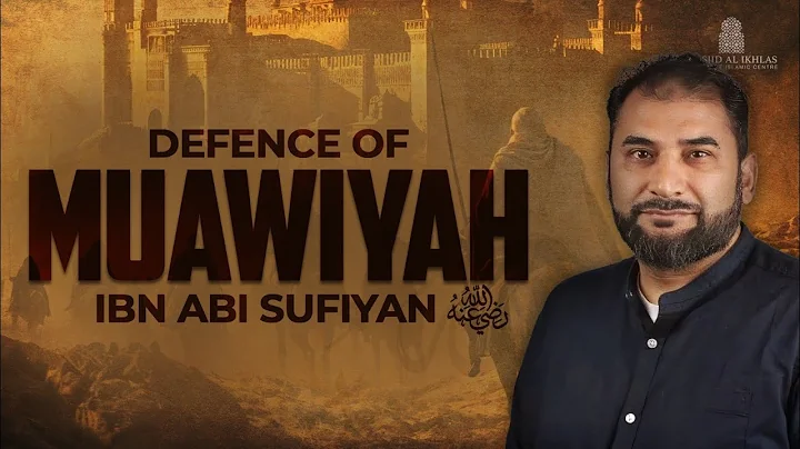 Defence of Muawiah (Rad) by Sheikh Adnan Rashid