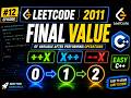 🔥 LeetCode #12: 2011. Final Value of Variable After Performing Operations | Easy C++ Solution