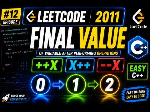 🔥 LeetCode #12: 2011. Final Value of Variable After Performing Operations | Easy C++ Solution