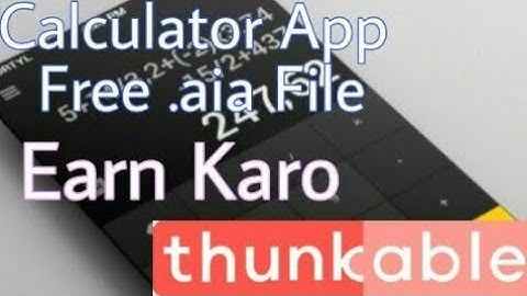 Calculator App Free .aia File Earn Money ll Thunkable ll Appy Builder ll Makeroid ll