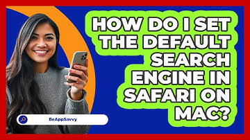 How do I set the default search engine in Safari on Mac? - Be App Savvy